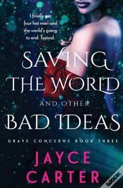 Capa do artigo Saving The World And Other Bad Ideas