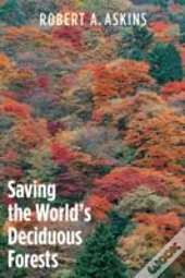 Saving The World'S Deciduous Forests