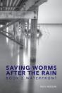 Saving Worms After The Rain - Book 2 - Preview