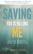 Saving You Is Killing Me