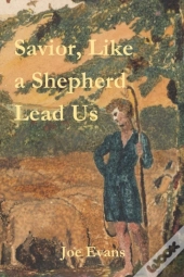 Savior, Like A Shepherd Lead Us