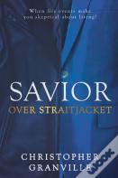 Savior Over Straitjacket