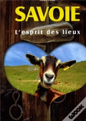 Savoie L'Esprit Des Lieux
