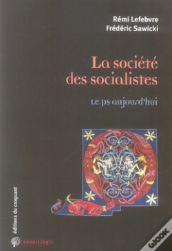 Capa do artigo Savoir/Agir : La Société Des Socialistes Le Ps Aujourd'Hui