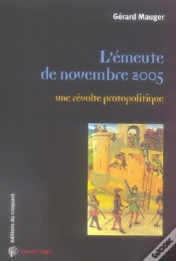 Capa do artigo Savoir/Agir : L'Émeute De Novembre 2005, Une Révolte Protopolitique