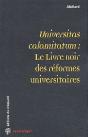 Savoir/Agir : Universitas Calamitatum : Le Livre Noir Des Réformes Universitaires - Preview
