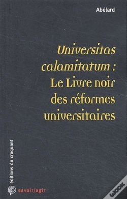 Capa do artigo Savoir/Agir : Universitas Calamitatum : Le Livre Noir Des Réformes Universitaires