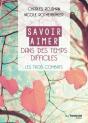 Savoir Aimer Dans Des Temps Difficiles ; Les Trois Combats - Preview