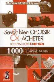 Capa do artigo Savoir Bien Choisir Et Acheter ; Dictionnaire À Tout Faire