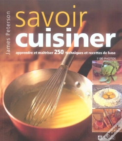 Capa do artigo Savoir Cuisiner ; Apprendre Et Maitriser 250 Techniques Et Recettes De Base