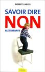 Savoir Dire Non Aux Enfants - Preview