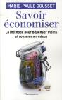 Savoir Économiser ; La Méthode Pour Dépenser Moins Et Consommer Mieux - Preview