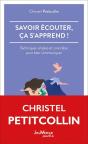 Savoir Écouter, Ça S'Apprend ! Techniques Simples Et Concrètes Pour Bien Communiquer - Preview