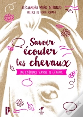 Savoir Écouter Les Chevaux ; Une Expérience Sensible De La Nature