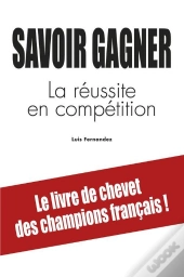 Savoir Gagner. La Reussite En Competition