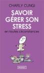 Savoir Gérer Son Stress En Toutes Circonstances - Preview