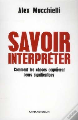 Capa do artigo Savoir Interpréter ; Comment Les Choses De La Vie Quotidienne Nous Parlent