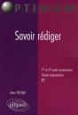 Savoir Rédiger ; 1er Et 2ème Cycles Universitaires, Classes Préparatoires, Bts - Preview