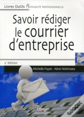 Savoir Rédiger Le Courrier D'Entreprise (2e Édition)