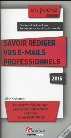 Capa do artigo Savoir Rediger Vos E-Mails Professionnels 2015-2016, 3eme Ed.