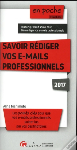 Capa do artigo Savoir Rediger Vos E-Mails Professionnels 2017, 4eme Ed.