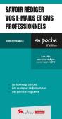 Savoir Rediger Vos E-Mails Professionnels - Les 10 Etapes Cles Pour Que Vos E-Mails Professionnels S - Preview