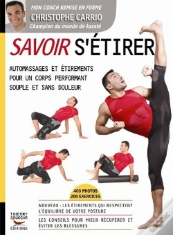 Capa do artigo Savoir S'Étirer ; Automassages Et Étirements Pour Un Corps Performant Souple Et Sans Douleur