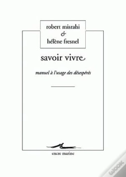 Capa do artigo Savoir Vivre ; Manuel À L'Usage Des Désespérés