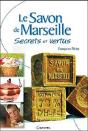 Savon De Marseille Secrets Et Vertus - Preview