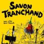 Savon Tranchand - Preview