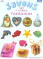 Savons ; 90 Modeles Fantaisie - Preview