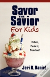 Savor The Savior For Kids