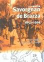 Savorgnan De Brazza 1852-1905. : Une Épopée Aux Rives Du Congo - Preview