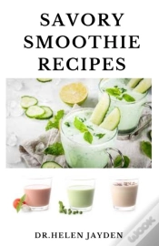 Capa do artigo Savory Smoothie Recipes