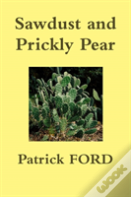 Sawdust And Prickly Pear