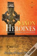 Saxon Heroines