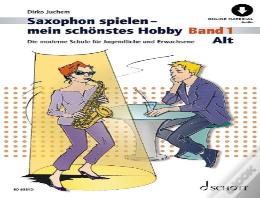 Saxophon Spielen - Mein Schonstes Hobby