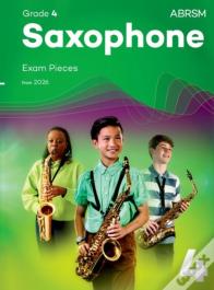 Saxophone Exam Pieces From 2026, Abrsm Grade 4