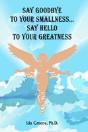 Say Goodbye To Your Smallness, Say Hello To Your Greatness - Preview