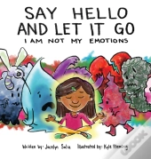 Say Hello And Let It Go