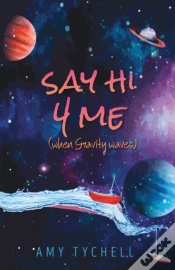 Capa do artigo Say Hi 4 Me (When Gravity Waves)
