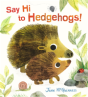 Say Hi To Hedgehogs! - Preview