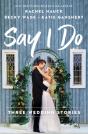 Say I Do - Preview