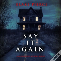 Capa do artigo Say It Again (An Alison Payne Suspense Thriller—Book Nine)