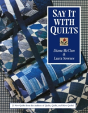 Say It With Quilts - Preview