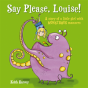 Say Please, Louise - Preview