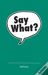 Say What?