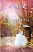 Say You Will