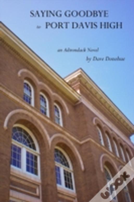 Saying Goodbye To Port Davis High
