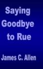 Saying Goodbye To Rue - Preview